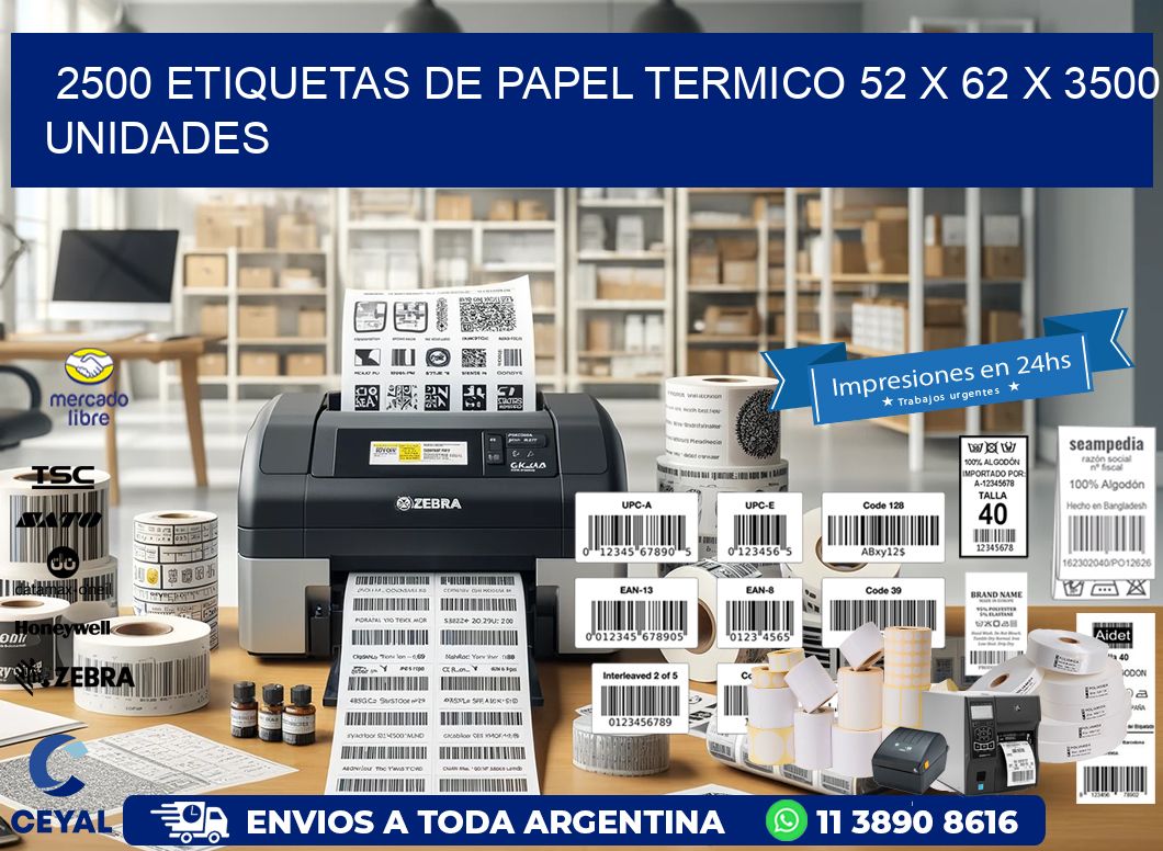 2500 ETIQUETAS DE PAPEL TERMICO 52 x 62 X 3500 UNIDADES