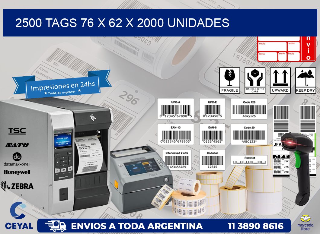 2500 TAGS 76 x 62 X 2000 UNIDADES