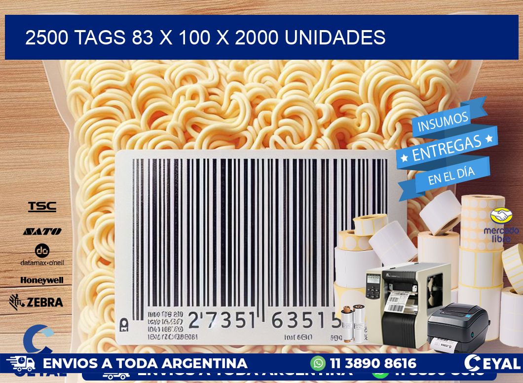 2500 TAGS 83 x 100 X 2000 UNIDADES