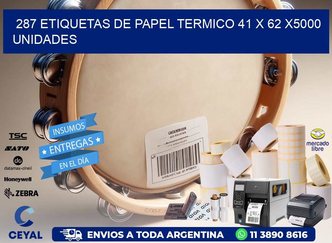 287 ETIQUETAS DE PAPEL TERMICO 41 x 62 X5000 UNIDADES