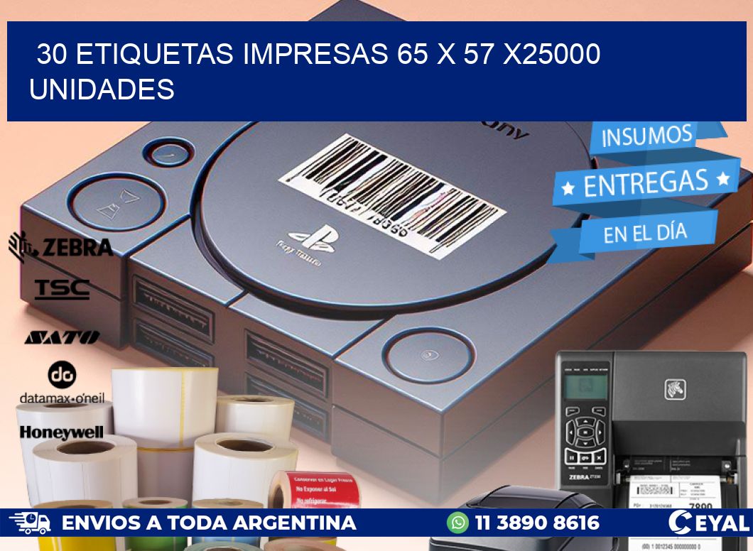 30 ETIQUETAS IMPRESAS 65 x 57 X25000 UNIDADES