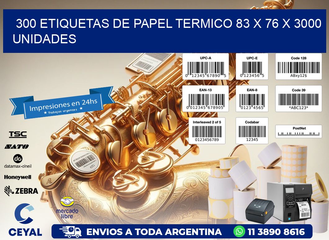 300 ETIQUETAS DE PAPEL TERMICO 83 x 76 X 3000 UNIDADES