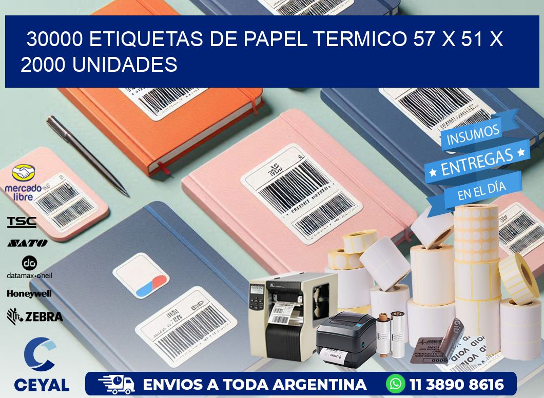 30000 ETIQUETAS DE PAPEL TERMICO 57 x 51 X 2000 UNIDADES