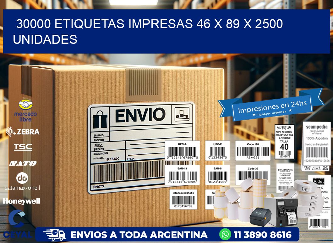 30000 ETIQUETAS IMPRESAS 46 x 89 X 2500 UNIDADES