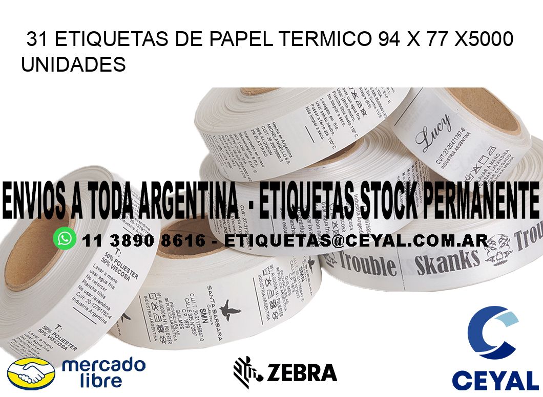 31 ETIQUETAS DE PAPEL TERMICO 94 x 77 X5000 UNIDADES