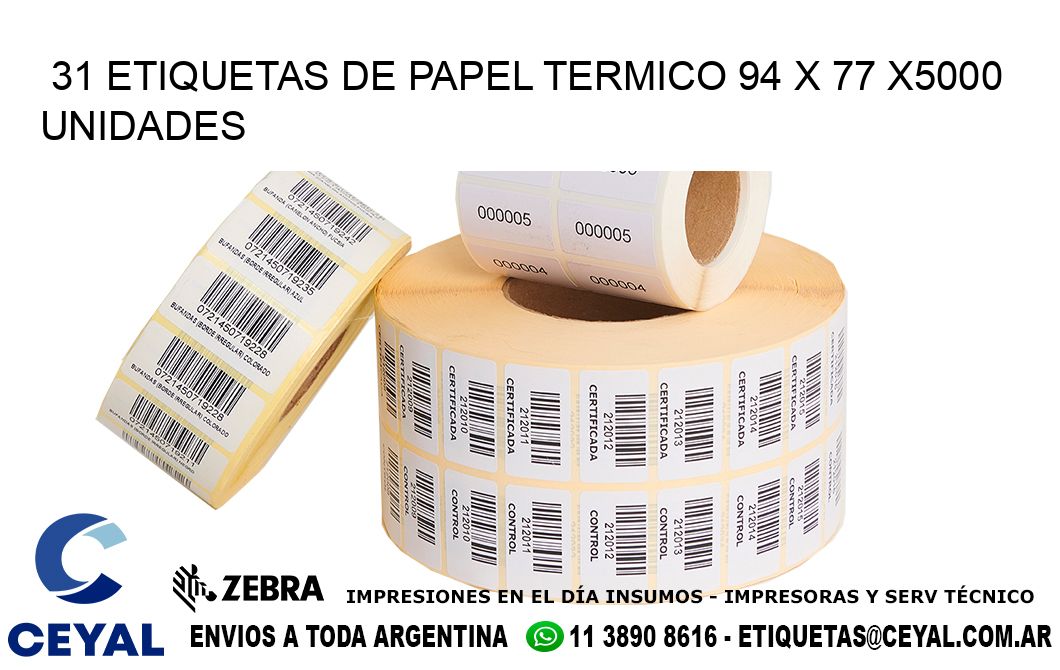 31 ETIQUETAS DE PAPEL TERMICO 94 x 77 X5000 UNIDADES