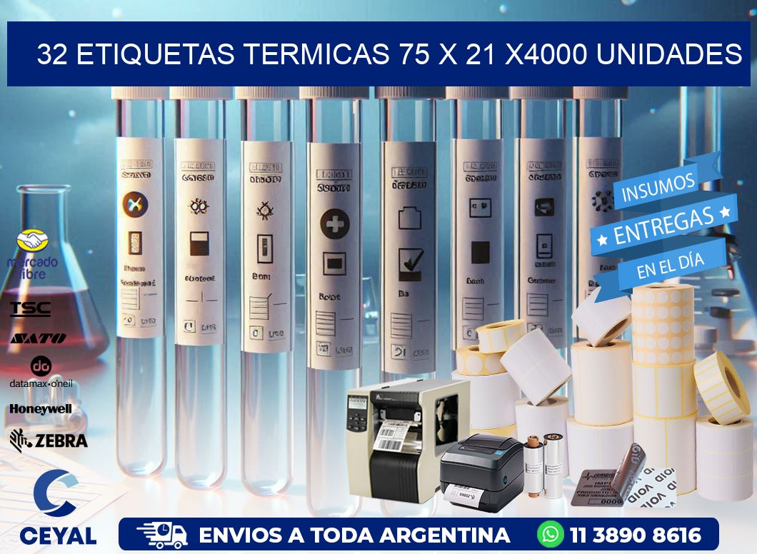 32 ETIQUETAS TERMICAS 75 x 21 X4000 UNIDADES