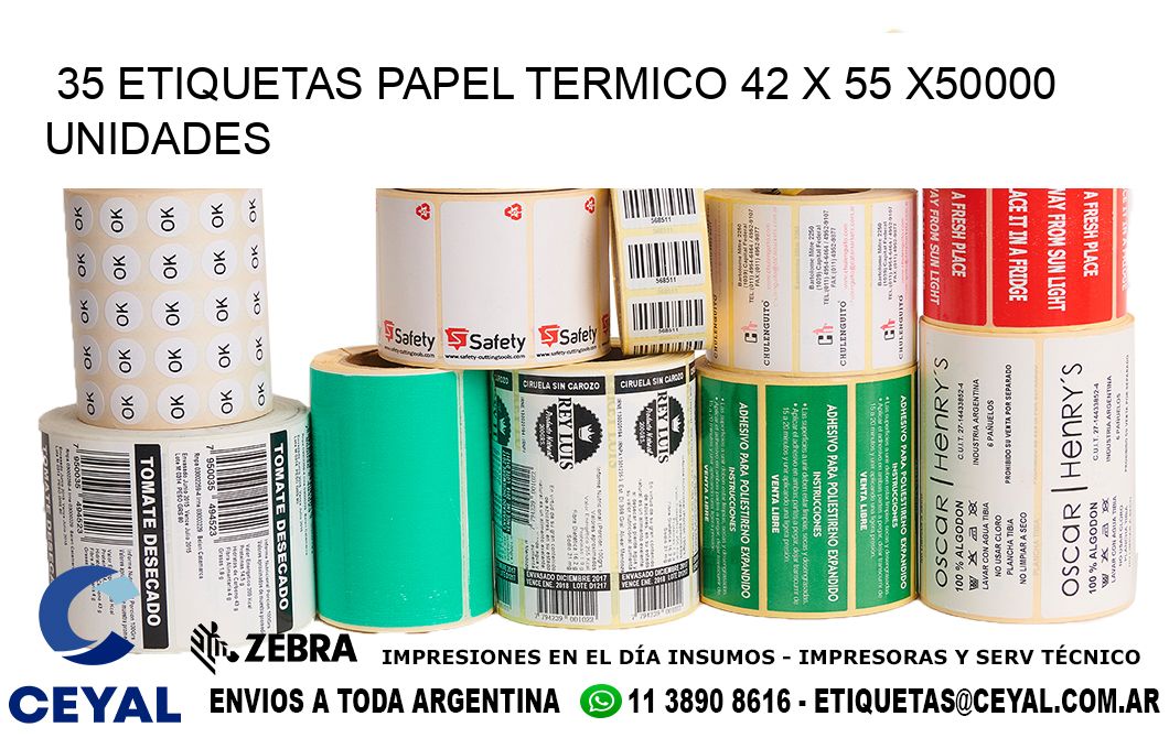 35 ETIQUETAS PAPEL TERMICO 42 x 55 X50000 UNIDADES