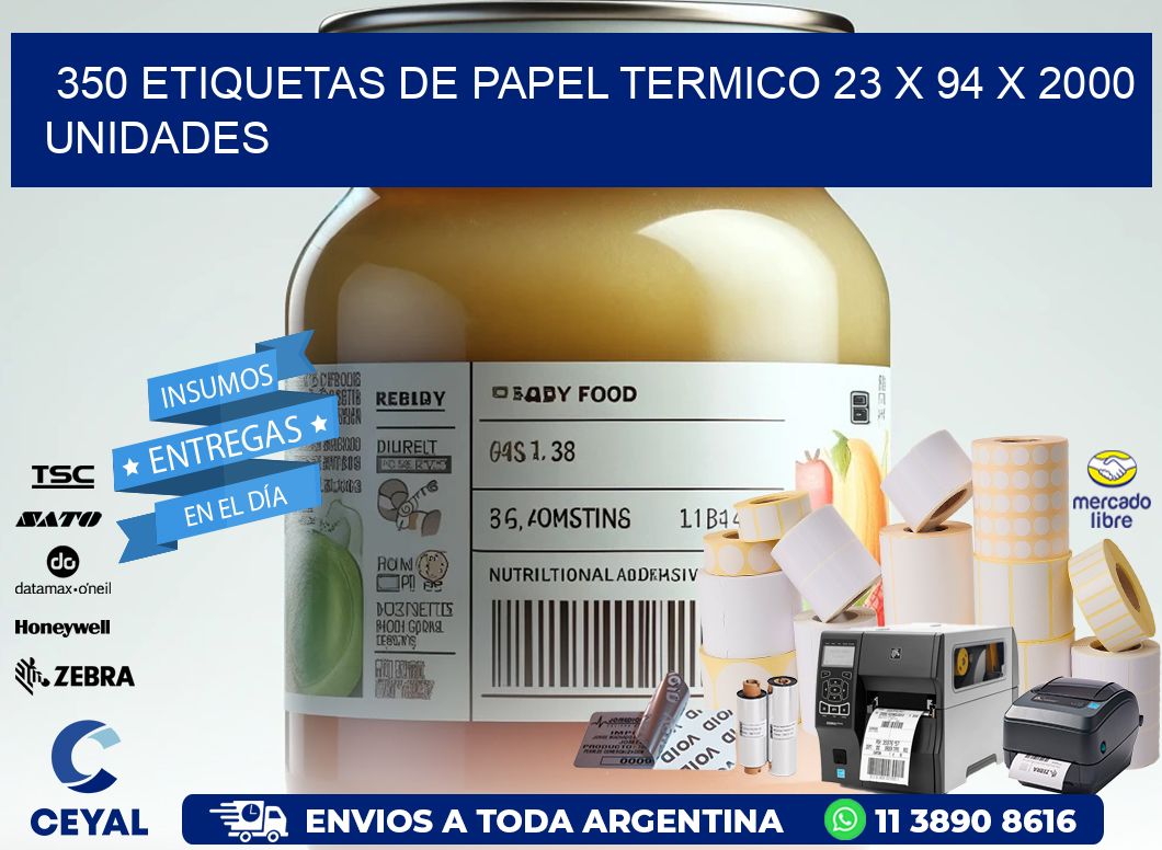 350 ETIQUETAS DE PAPEL TERMICO 23 x 94 X 2000 UNIDADES