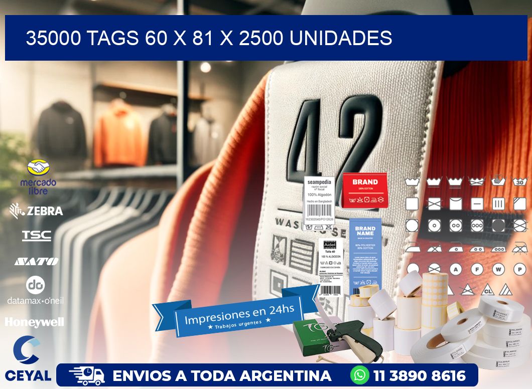 35000 TAGS 60 x 81 X 2500 UNIDADES