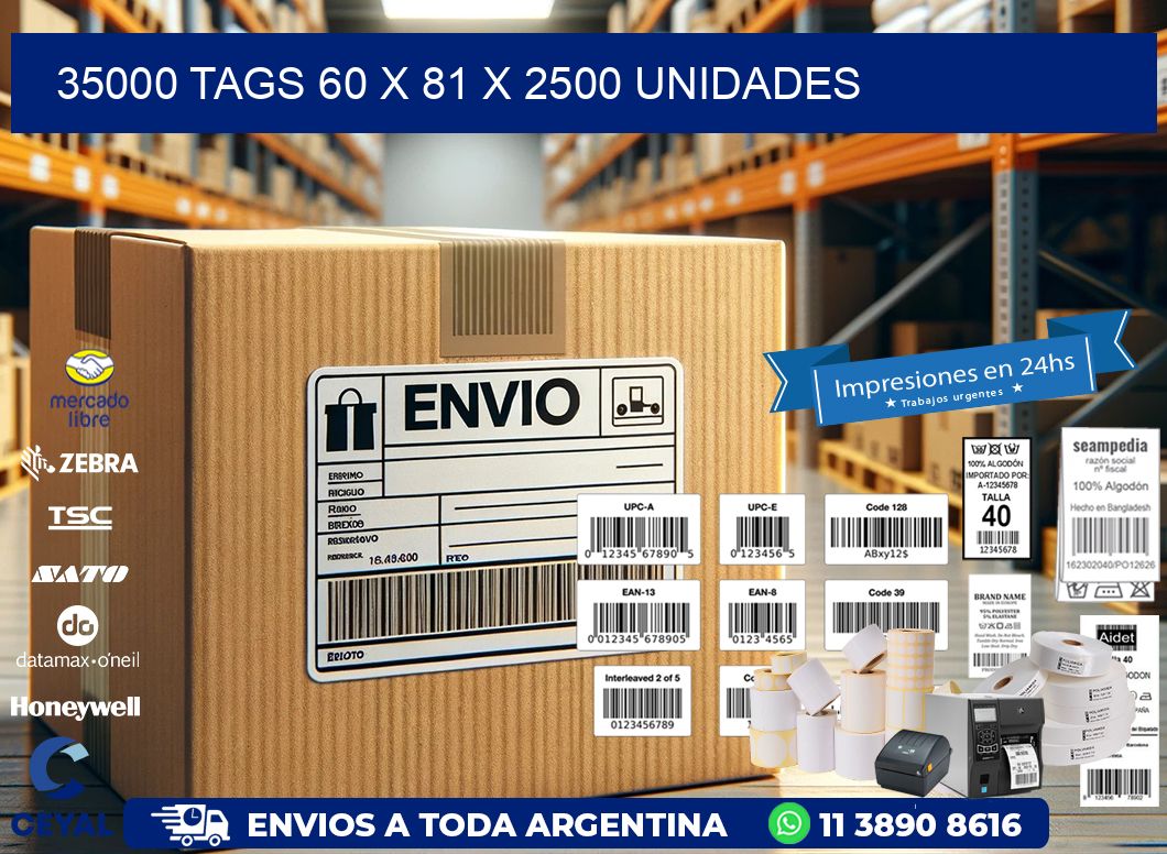 35000 TAGS 60 x 81 X 2500 UNIDADES