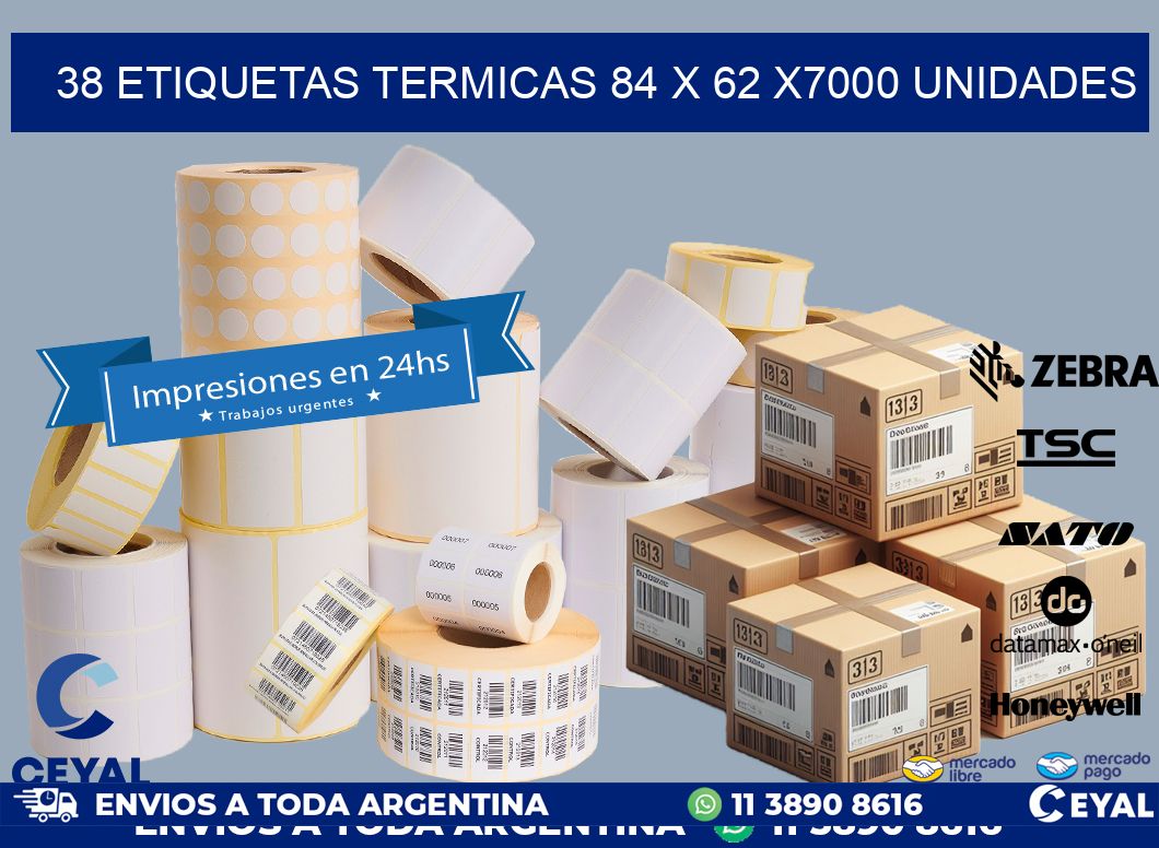 38 ETIQUETAS TERMICAS 84 x 62 X7000 UNIDADES