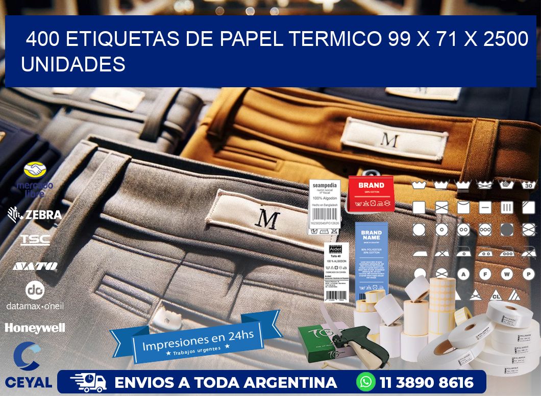 400 ETIQUETAS DE PAPEL TERMICO 99 x 71 X 2500 UNIDADES