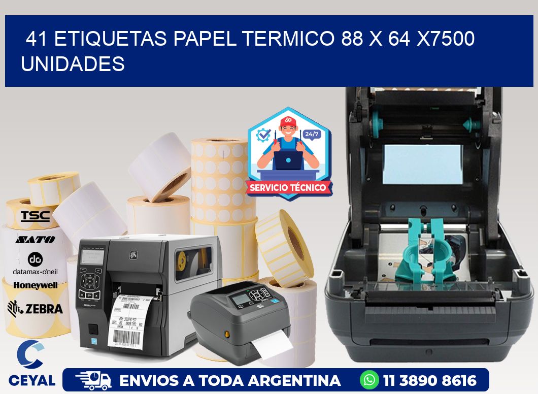 41 ETIQUETAS PAPEL TERMICO 88 x 64 X7500 UNIDADES