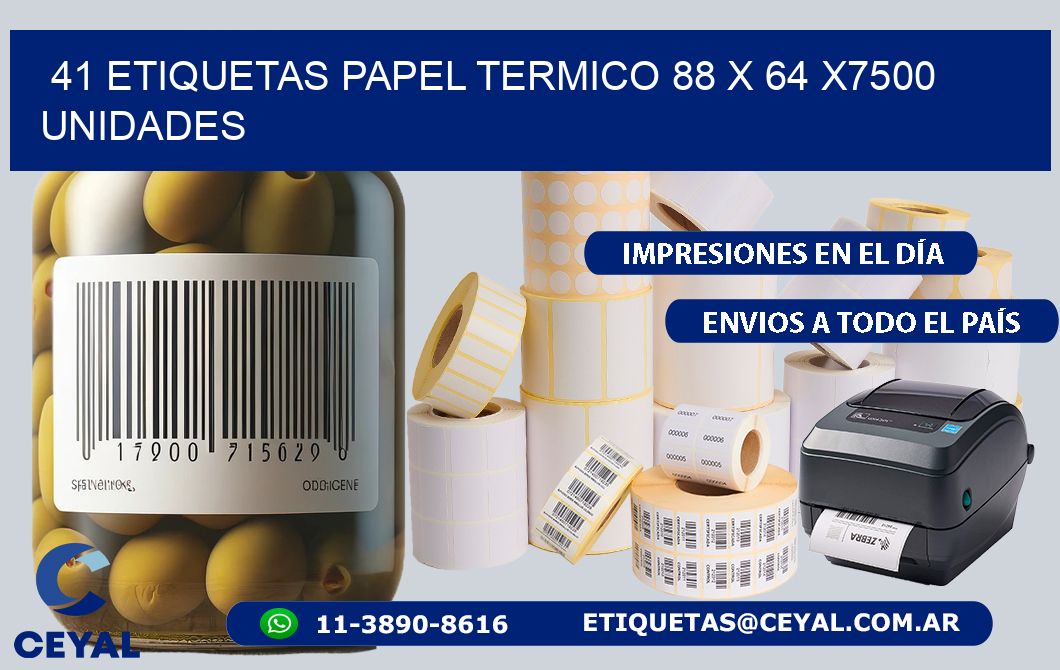 41 ETIQUETAS PAPEL TERMICO 88 x 64 X7500 UNIDADES