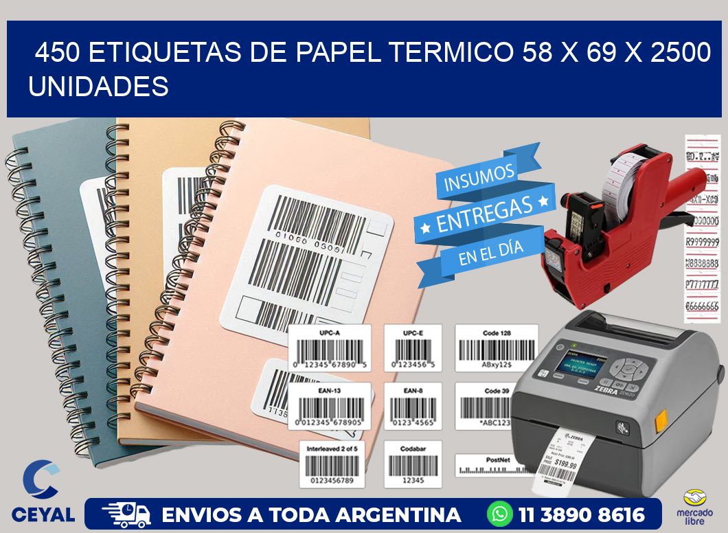 450 ETIQUETAS DE PAPEL TERMICO 58 x 69 X 2500 UNIDADES