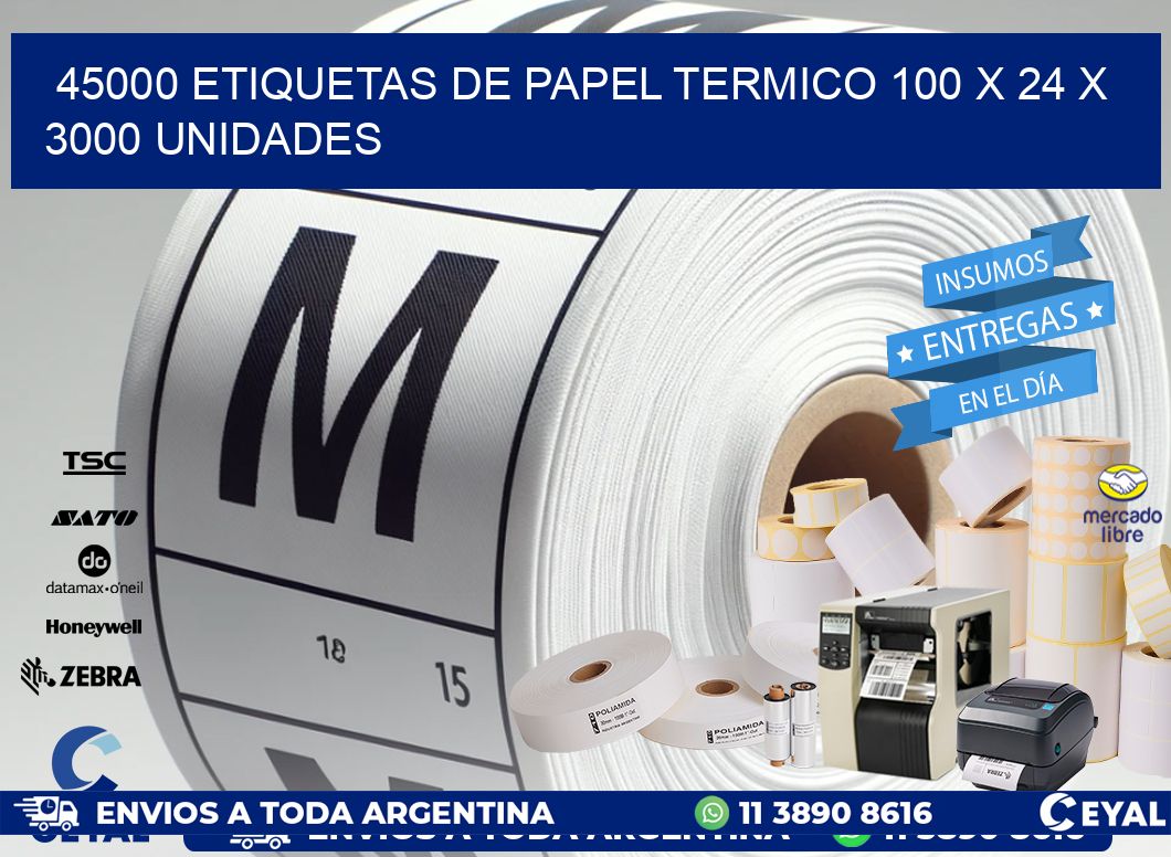 45000 ETIQUETAS DE PAPEL TERMICO 100 x 24 X 3000 UNIDADES