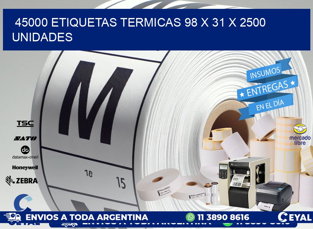 45000 ETIQUETAS TERMICAS 98 x 31 X 2500 UNIDADES