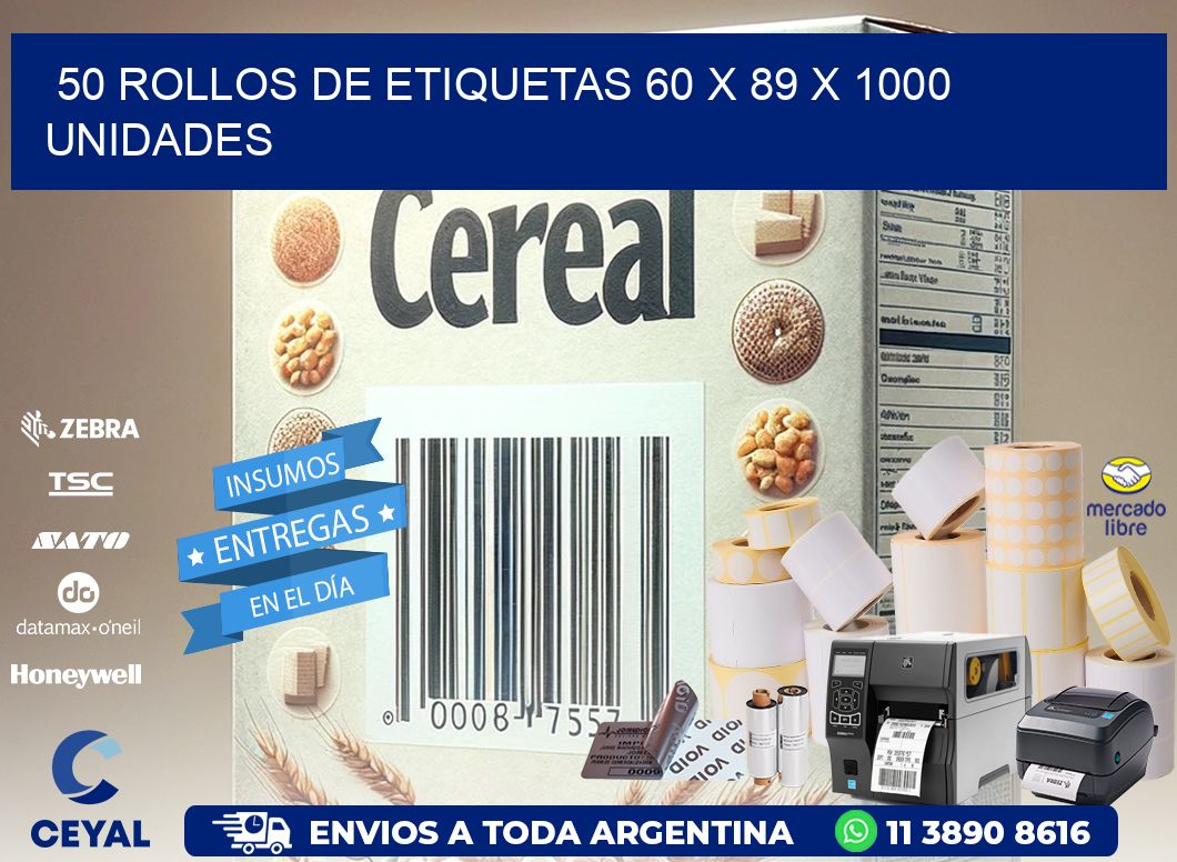 50 ROLLOS DE ETIQUETAS 60 x 89 X 1000 UNIDADES