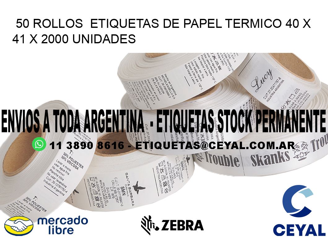 50 ROLLOS  ETIQUETAS DE PAPEL TERMICO 40 x 41 X 2000 UNIDADES