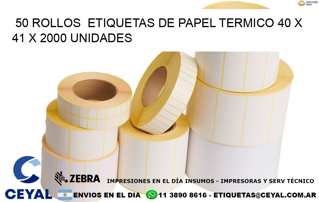 50 ROLLOS  ETIQUETAS DE PAPEL TERMICO 40 x 41 X 2000 UNIDADES