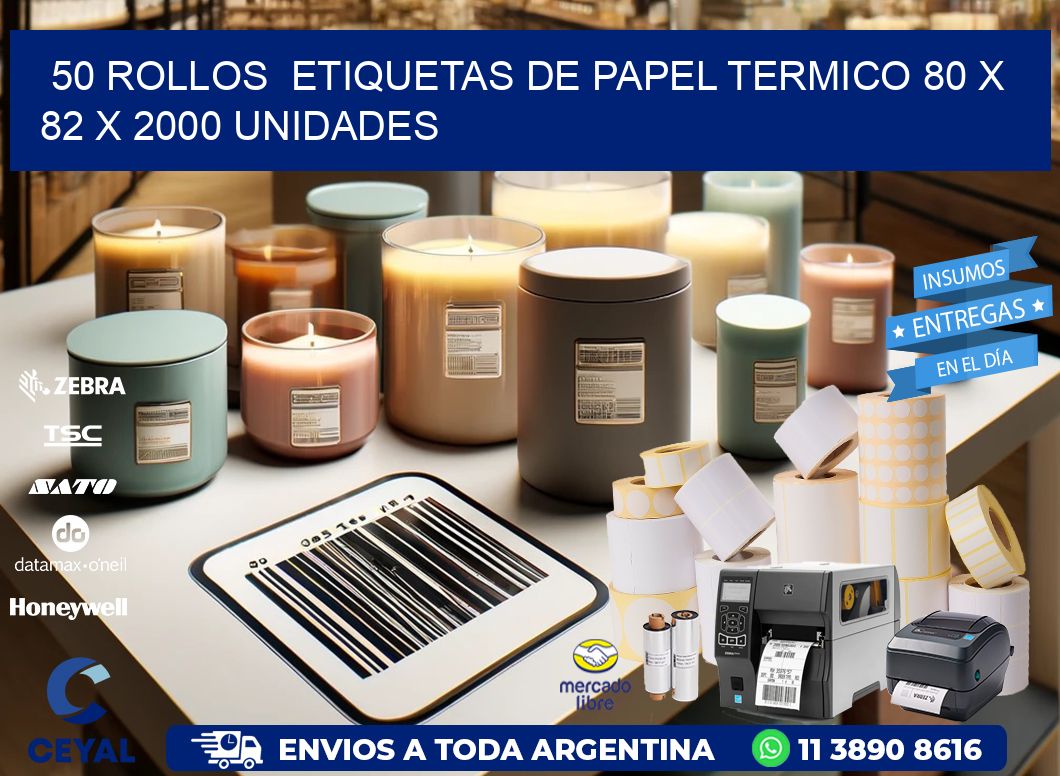 50 ROLLOS  ETIQUETAS DE PAPEL TERMICO 80 x 82 X 2000 UNIDADES