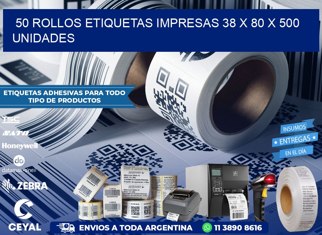 50 ROLLOS ETIQUETAS IMPRESAS 38 x 80 X 500 UNIDADES