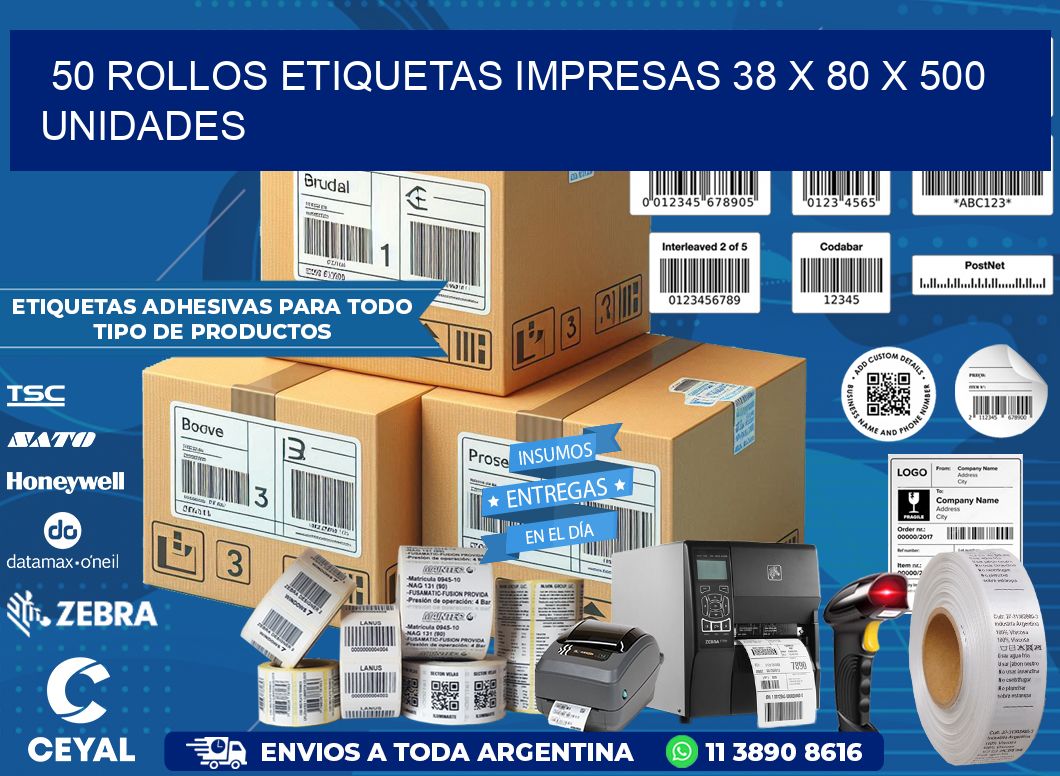 50 ROLLOS ETIQUETAS IMPRESAS 38 x 80 X 500 UNIDADES