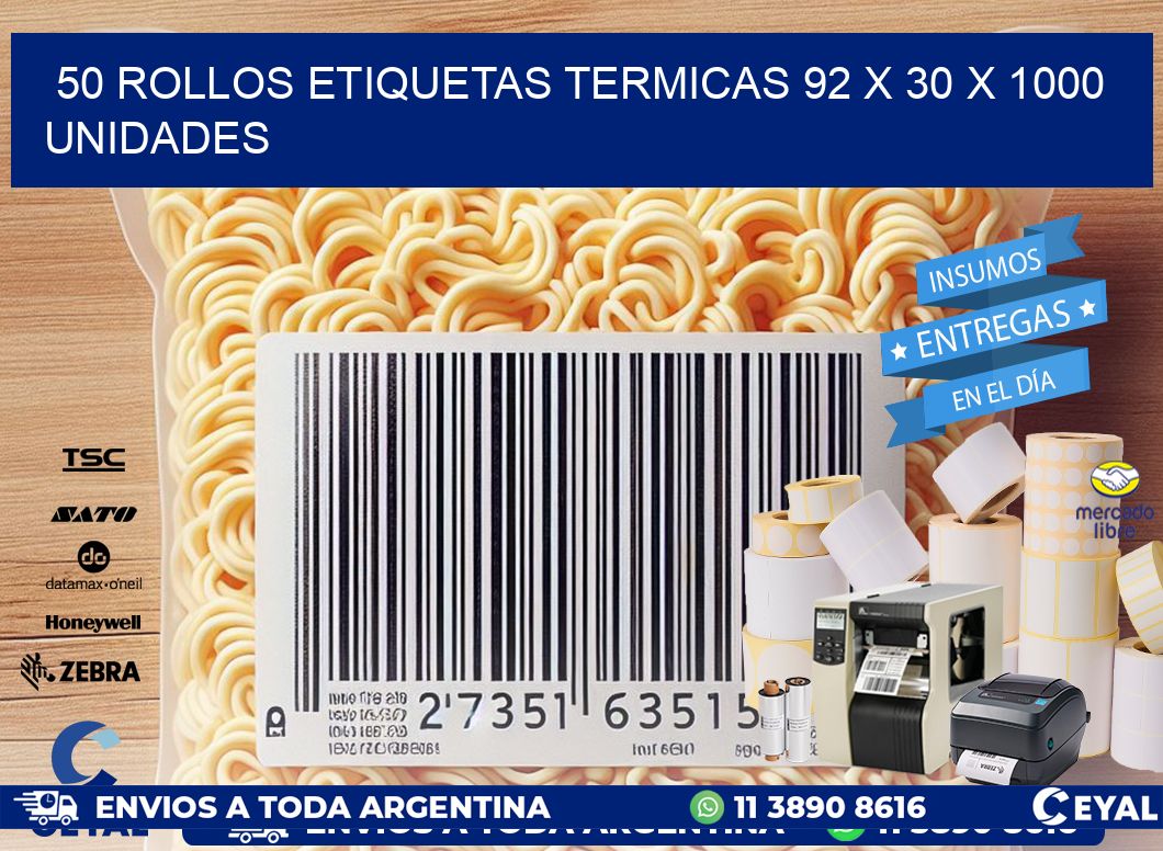 50 ROLLOS ETIQUETAS TERMICAS 92 x 30 X 1000 UNIDADES