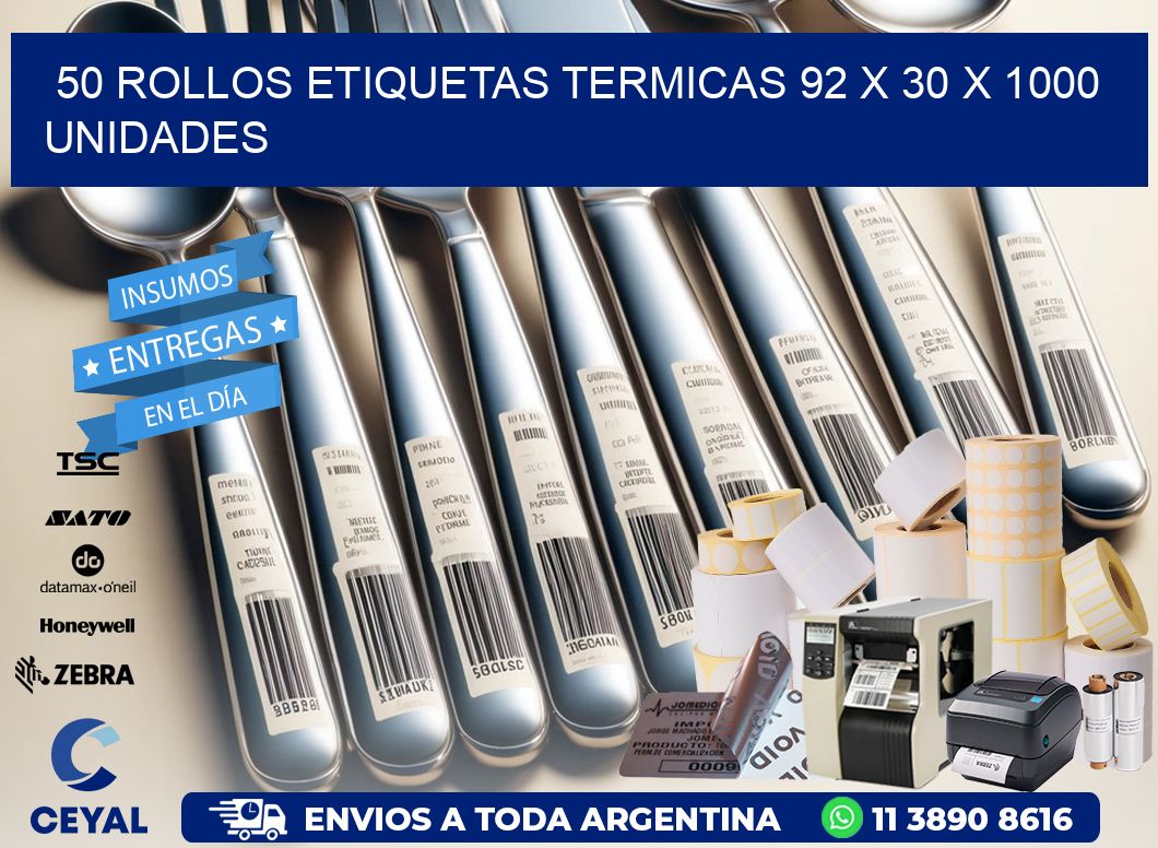 50 ROLLOS ETIQUETAS TERMICAS 92 x 30 X 1000 UNIDADES