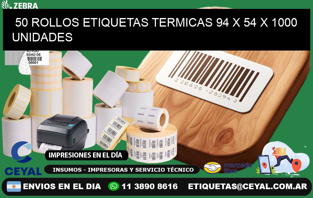50 ROLLOS ETIQUETAS TERMICAS 94 x 54 X 1000 UNIDADES