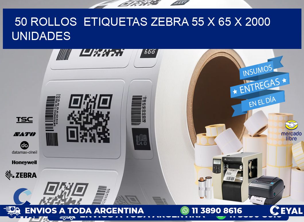 50 ROLLOS  ETIQUETAS ZEBRA 55 x 65 X 2000 UNIDADES