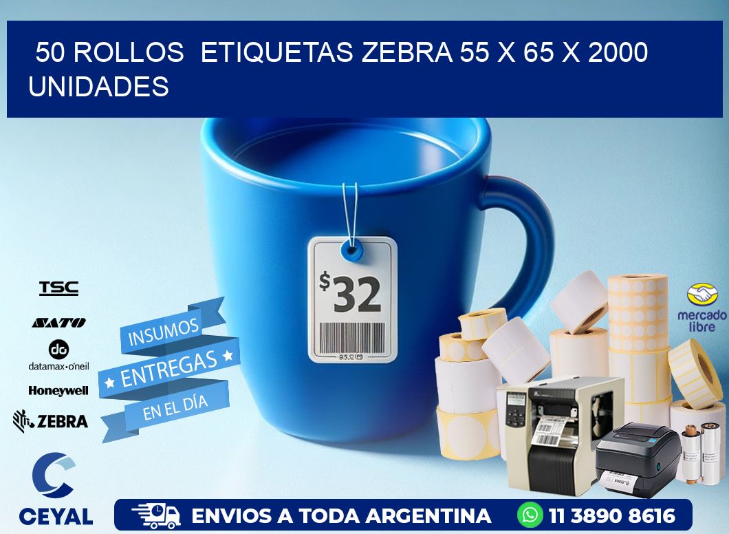 50 ROLLOS  ETIQUETAS ZEBRA 55 x 65 X 2000 UNIDADES