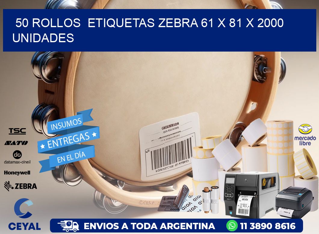 50 ROLLOS  ETIQUETAS ZEBRA 61 x 81 X 2000 UNIDADES