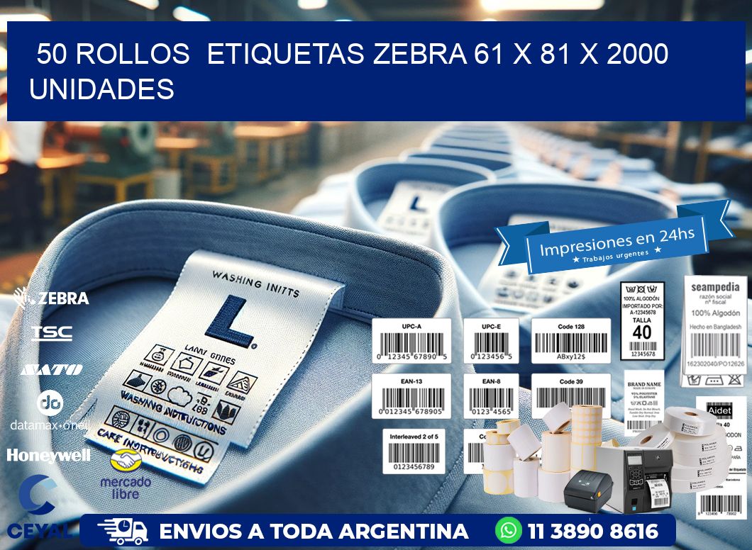 50 ROLLOS  ETIQUETAS ZEBRA 61 x 81 X 2000 UNIDADES