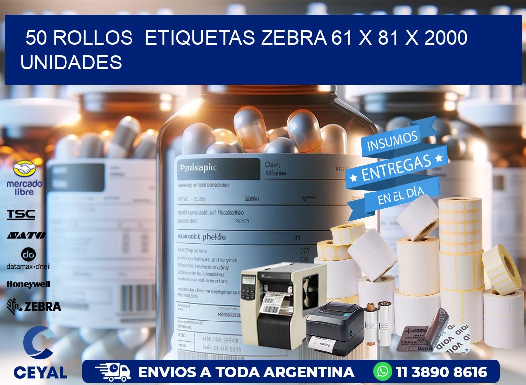 50 ROLLOS  ETIQUETAS ZEBRA 61 x 81 X 2000 UNIDADES