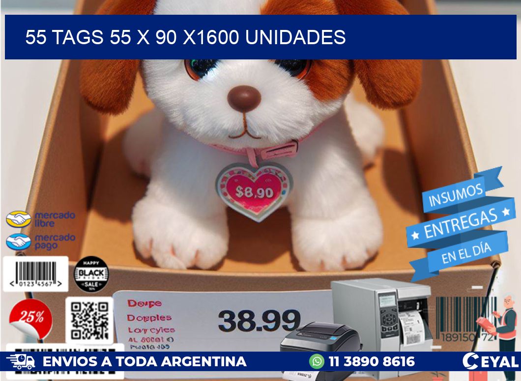 55 TAGS 55 x 90 X1600 UNIDADES