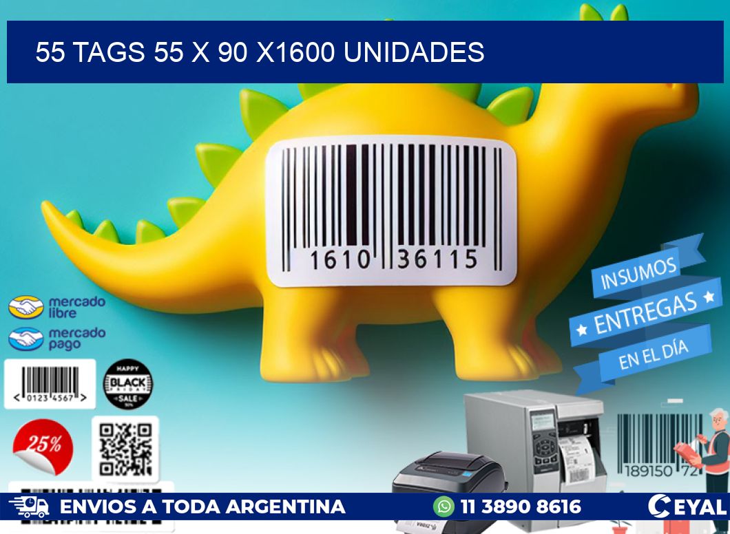 55 TAGS 55 x 90 X1600 UNIDADES