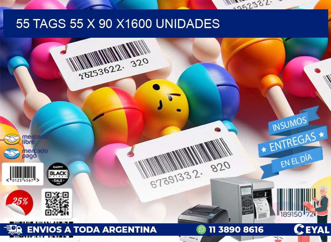 55 TAGS 55 x 90 X1600 UNIDADES