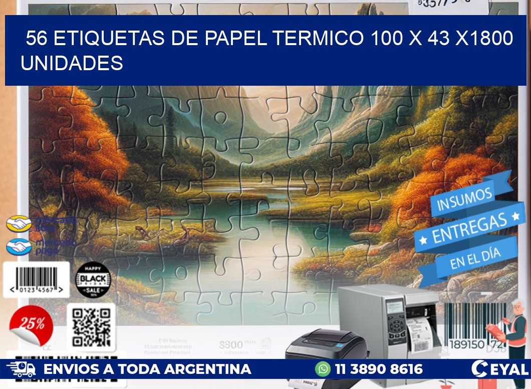 56 ETIQUETAS DE PAPEL TERMICO 100 x 43 X1800 UNIDADES