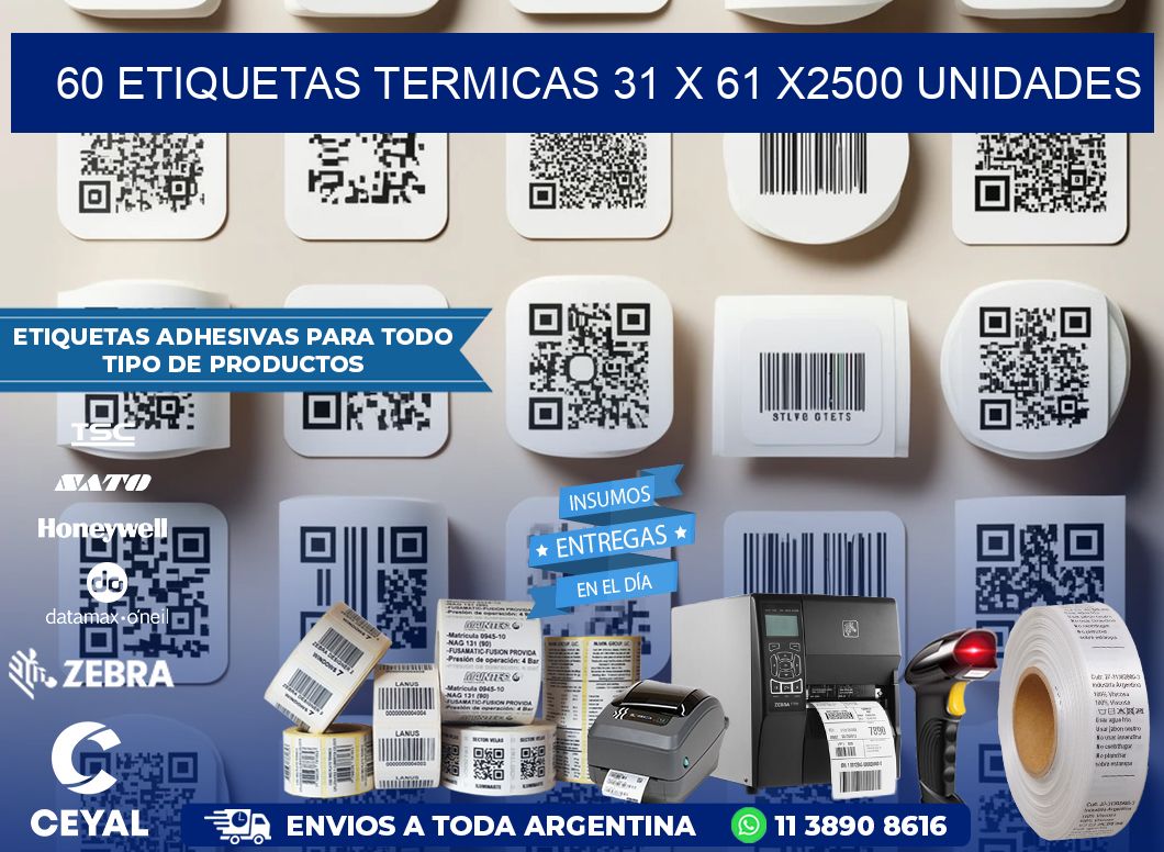 60 ETIQUETAS TERMICAS 31 x 61 X2500 UNIDADES