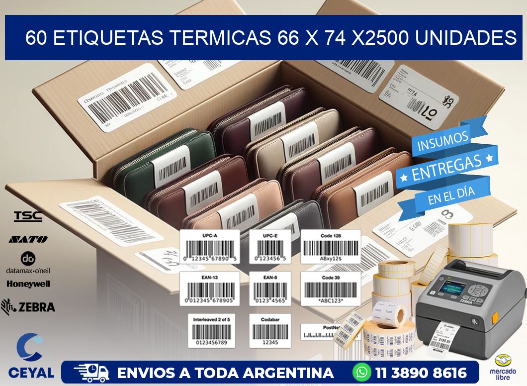 60 ETIQUETAS TERMICAS 66 x 74 X2500 UNIDADES