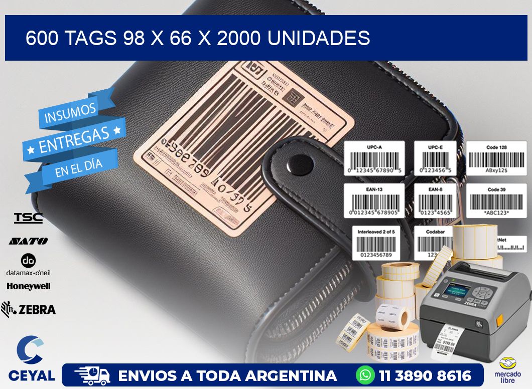 600 TAGS 98 x 66 X 2000 UNIDADES