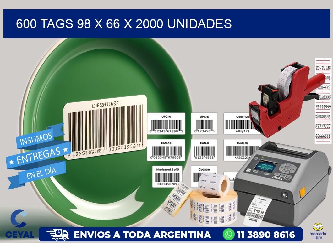 600 TAGS 98 x 66 X 2000 UNIDADES