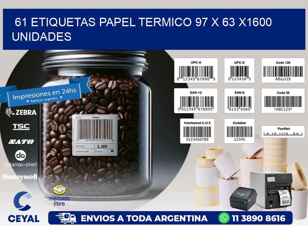 61 ETIQUETAS PAPEL TERMICO 97 x 63 X1600 UNIDADES