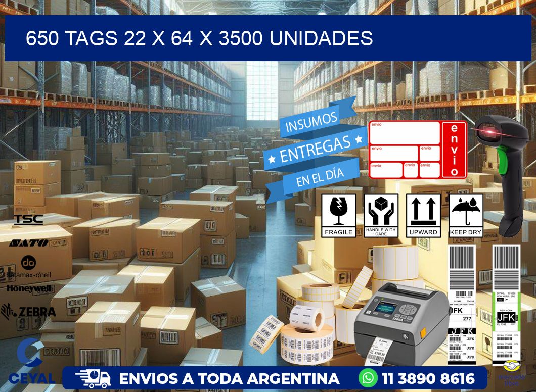 650 TAGS 22 x 64 X 3500 UNIDADES