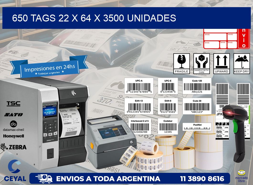 650 TAGS 22 x 64 X 3500 UNIDADES