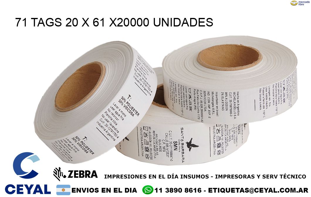 71 TAGS 20 x 61 X20000 UNIDADES