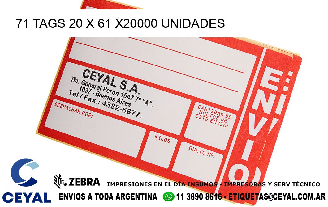 71 TAGS 20 x 61 X20000 UNIDADES