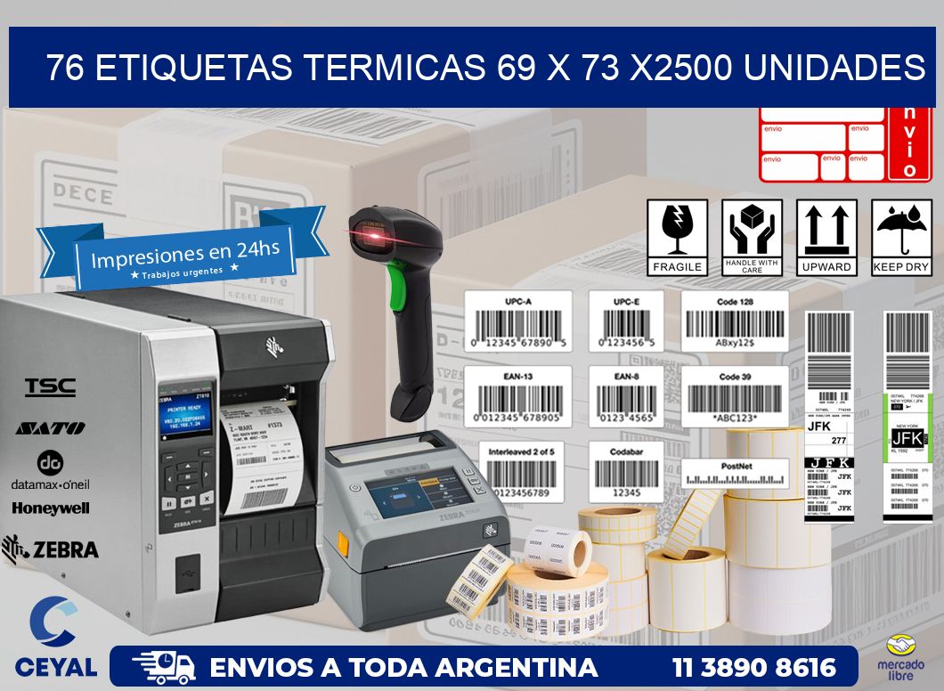 76 ETIQUETAS TERMICAS 69 x 73 X2500 UNIDADES